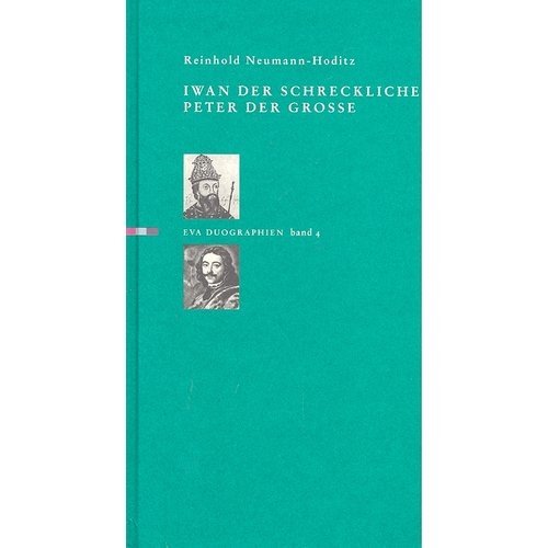 Iwan der Schreckliche /Peter der Grosse (eva-Duographien) Politics & History