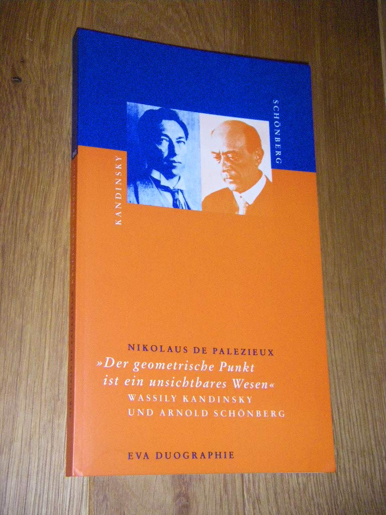 "Der geometrische Punkt ist ein unsichtbares Wesen": Wassily Kandinsky und Arnold Schönberg Art & Literature
