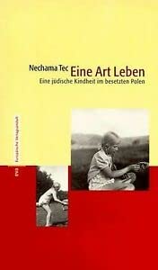 Eine Art Leben: Eine jüdische Kindheit im besetzten Polen Politics & Society