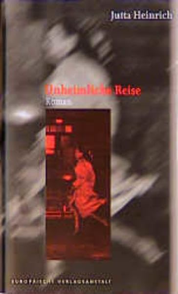 Product Image: Unheimliche Reise: Roman