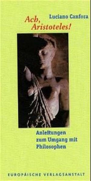 Ach, Aristoteles!: Anleitungen zum Umgang mit Philosophen (EVA-Geschenkbücher) Philosophy