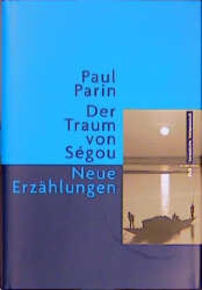 Der Traum von Ségou. Neue Erzählungen Contemporary literature