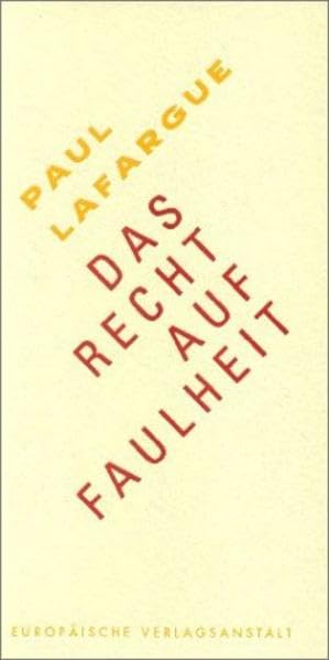 Das Recht auf Faulheit. book
