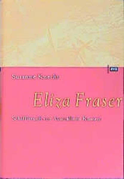 Eliza Fraser.Schiffbruch vor Australiens Küsten Personalities