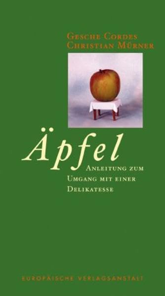 Äpfel: Anleitung zum Umgang mit einer Delikatesse Books