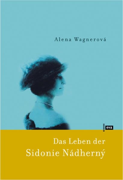 Das Leben der Sidonie Nádherný: Eine Biographie Personalities