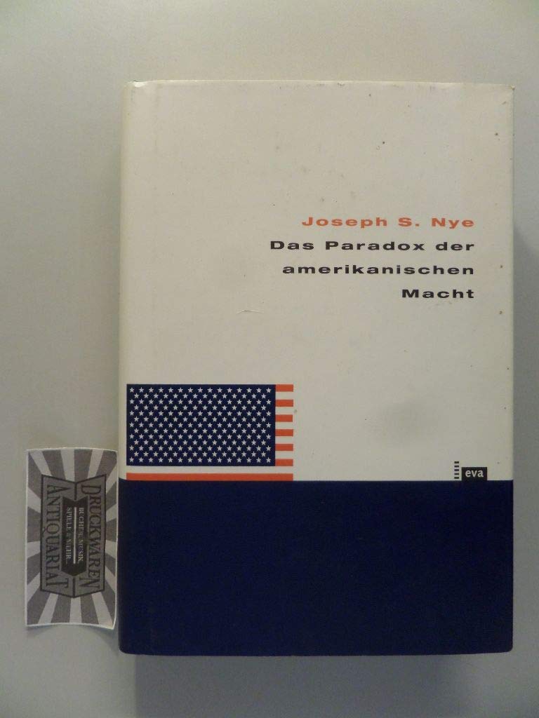 Das Paradox der amerikanischen Macht: Warum die einzige Supermacht der Welt Verbündete braucht Politics & History