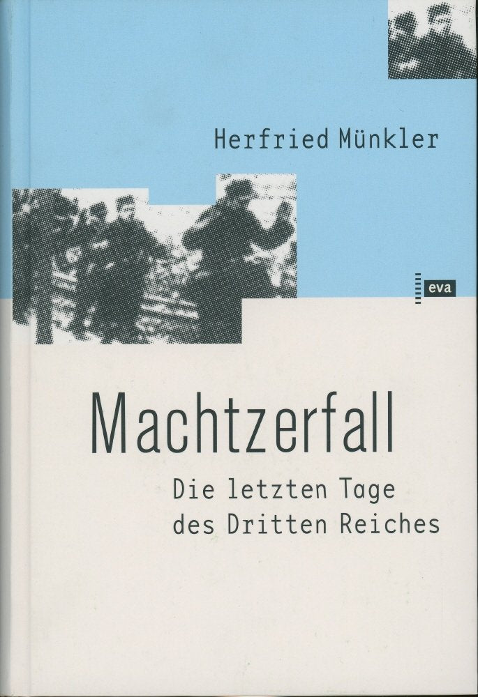 Machtzerfall. Die letzten Tage des Dritten Reichs dargestellt am Beispiel der hessischen kreisstadt Friedberg: Die letzten Tage des Dritten Reiches. ... Beispiel der hessischen Kreisstadt Friedberg German history