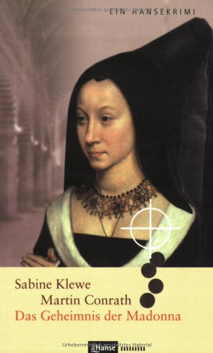 Das Geheimnis der Madonna. Ein Hansekrimi. Tatort Lippstadt Historical Fiction