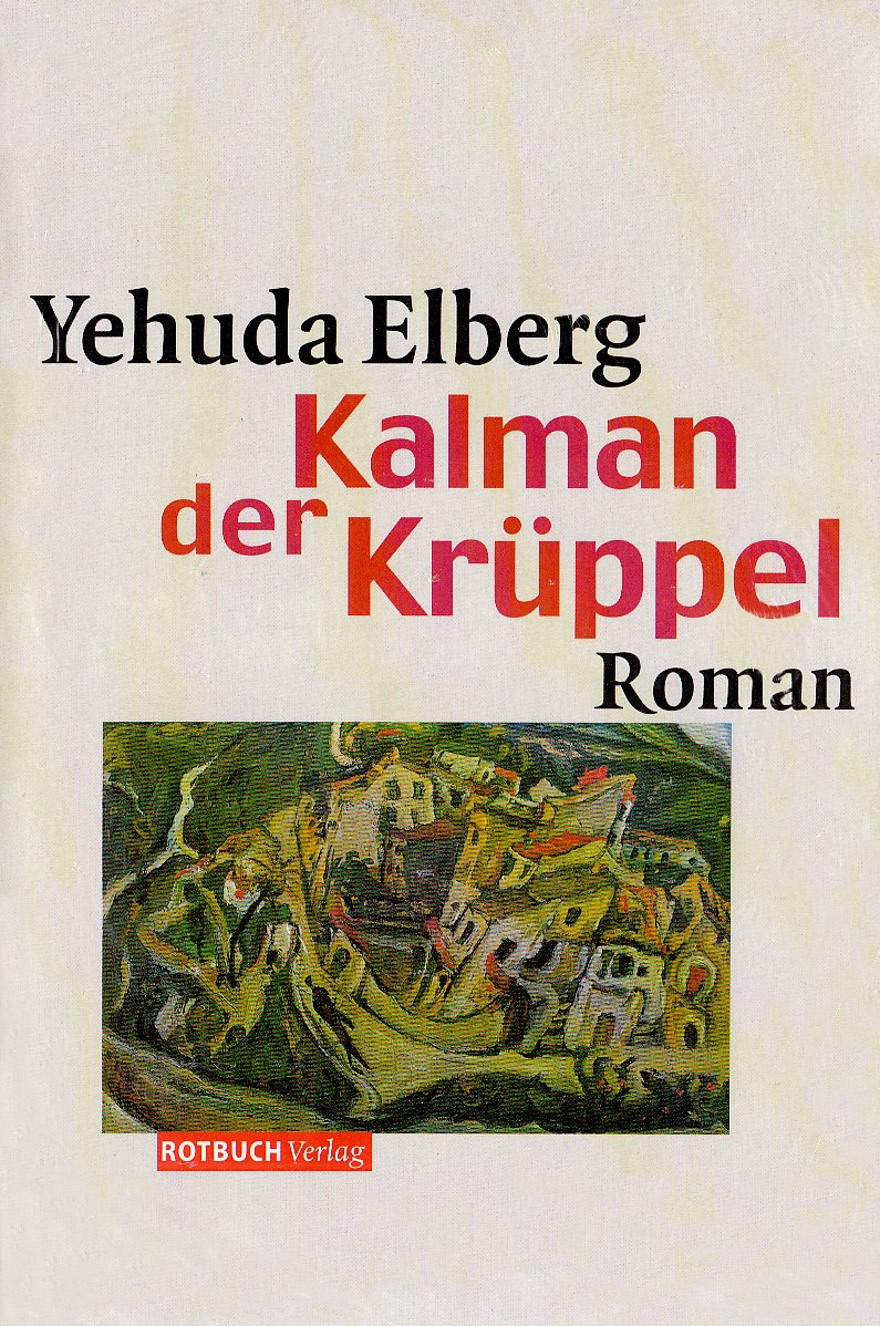 Kalman der Krüppel: Roman Fiction