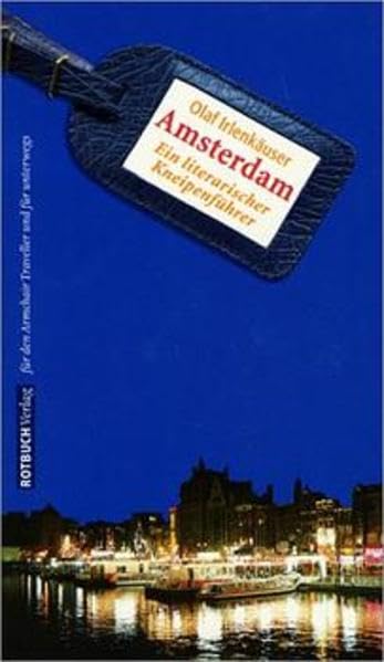 Amsterdam - Ein literarischer Kneipenführer: Eine literarische Kneipentour Leisure, Home & Garden