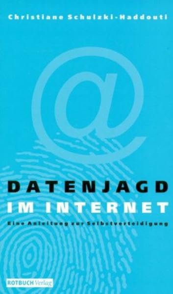 Datenjagd: Nutzerprofile, Marketing und Überwachung im Internet Legal advice