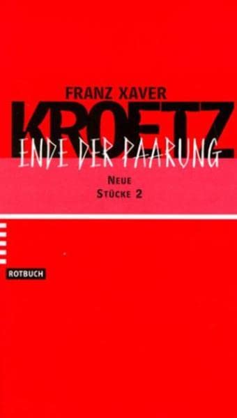 Ende der Paarung: Neue Stücke 2 Drama
