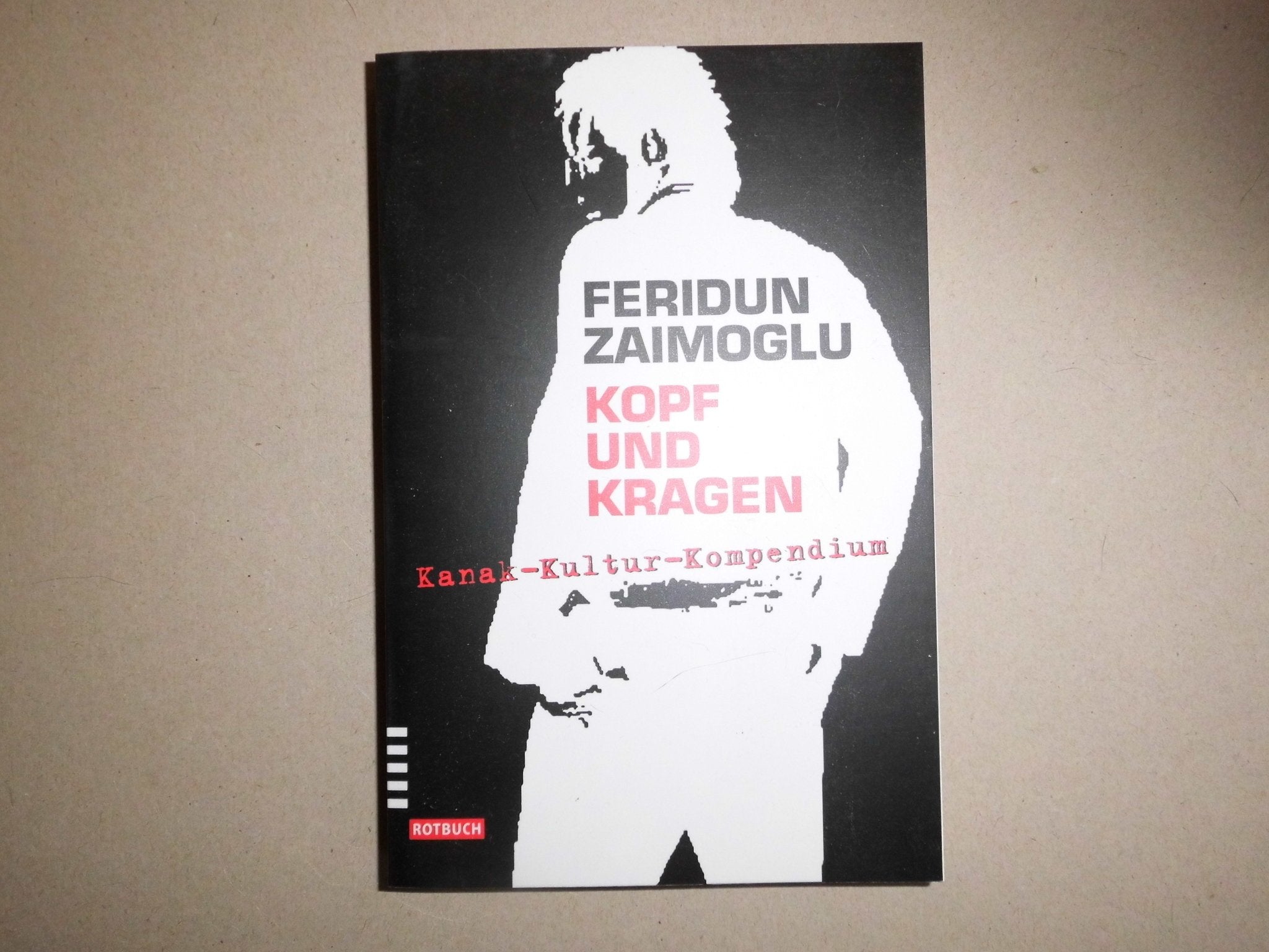 Kopf und Kragen. Kanak-Kultur-Kompendium (Taschenbuch) Poetry