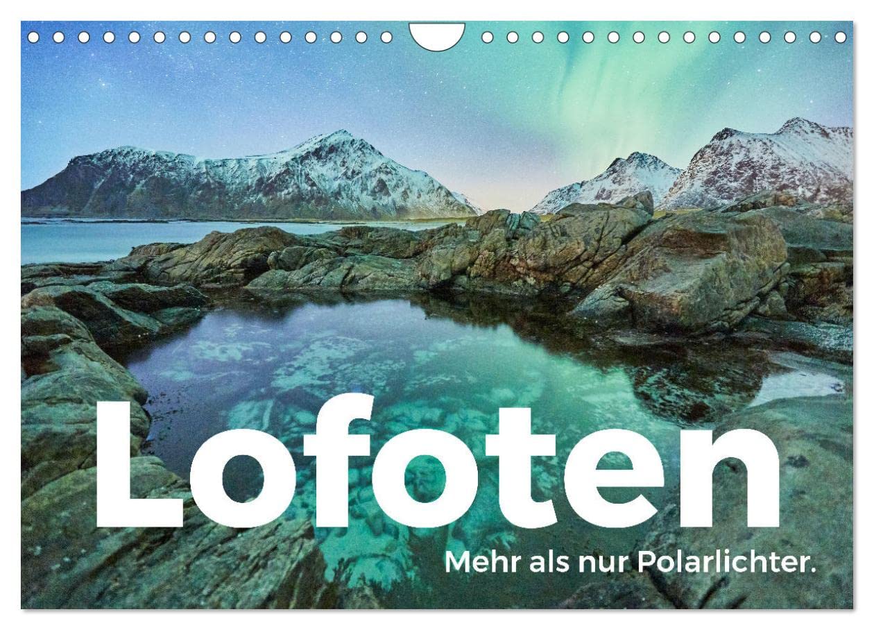 Lofoten - Mehr als nur Polarlichter. (Wandkalender 2025 DIN A4 quer), CALVENDO Monatskalender: Tauchen Sie ein in die wunderschöne Welt von Lofoten. (CALVENDO Orte) Leisure, Home & Garden