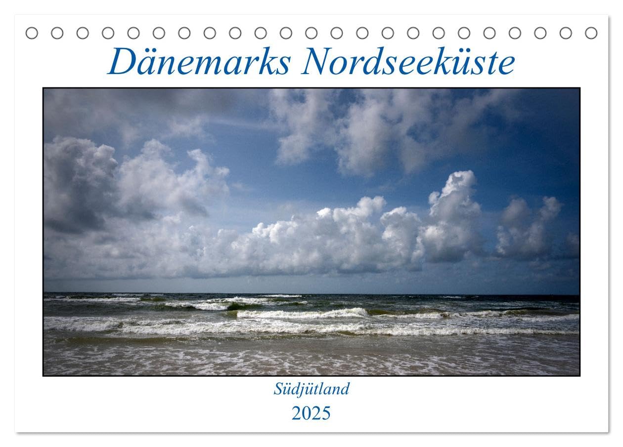 Dänemarks Nordseeküste - Südjütland (Tischkalender 2025 DIN A5 quer), CALVENDO Monatskalender: Dänemarks Nordseeküste empfängt die Menschen für den perfekten Urlaub. (CALVENDO Orte) Leisure, Home & Garden