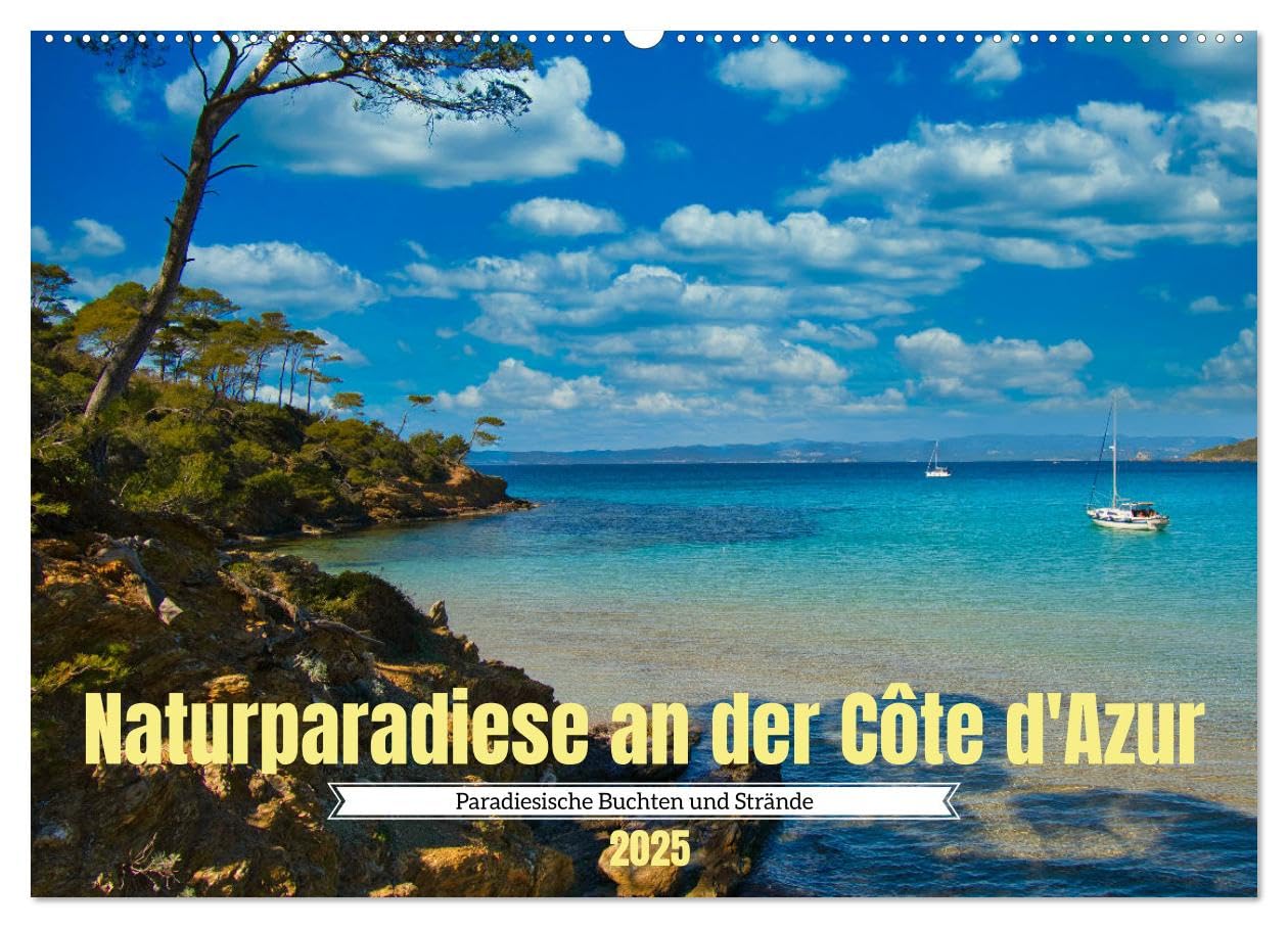 Naturparadiese an der Côte d'Azur (Wandkalender 2025 DIN A2 quer), CALVENDO Monatskalender: Die traumhaften Strände und Küsten an der Côte d'Azur ziehen jeden in seinen Bann (CALVENDO Orte) Leisure, Home & Garden