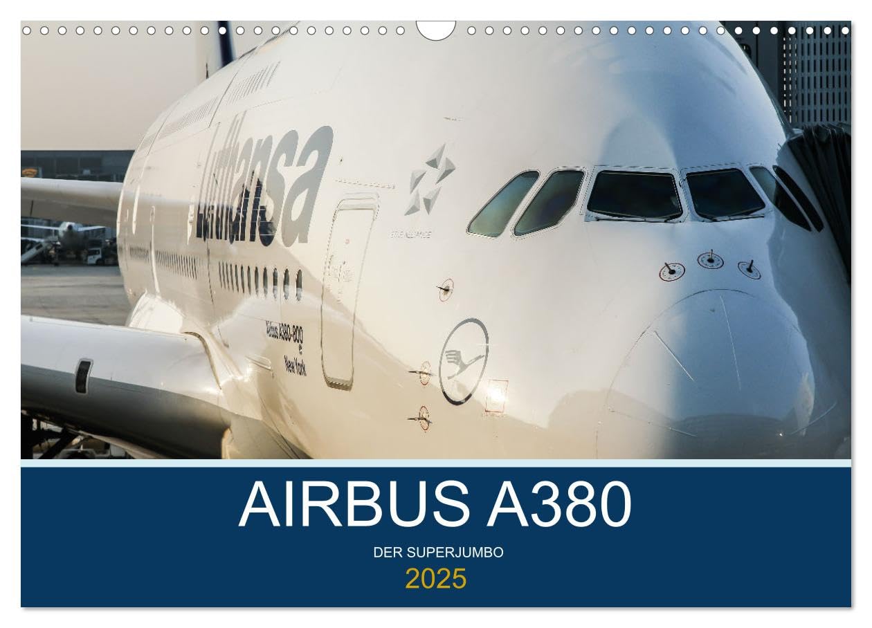 Airbus A380 Superjumbo 2025 (Wandkalender 2025 DIN A3 quer), CALVENDO Monatskalender: Der Superjumbo, unterwegs auf der ganzen Welt. (CALVENDO Technologie) Business & Technology