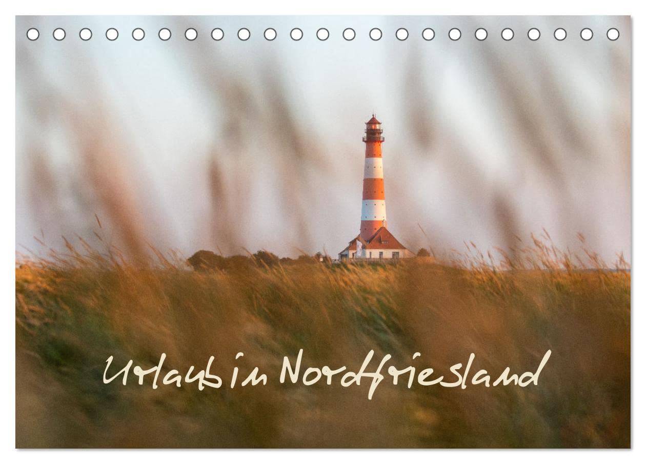 Urlaub in Nordfriesland (Tischkalender 2025 DIN A5 quer), CALVENDO Monatskalender Leisure, Home & Garden