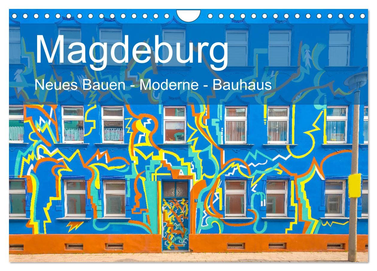 Magdeburg - Neues Bauen - Moderne - Bauhaus (Wandkalender 2025 DIN A4 quer), CALVENDO Monatskalender: Aktuelle Aufnahmen des Neuen Bauens in Magdeburg (CALVENDO Orte) Leisure, Home & Garden