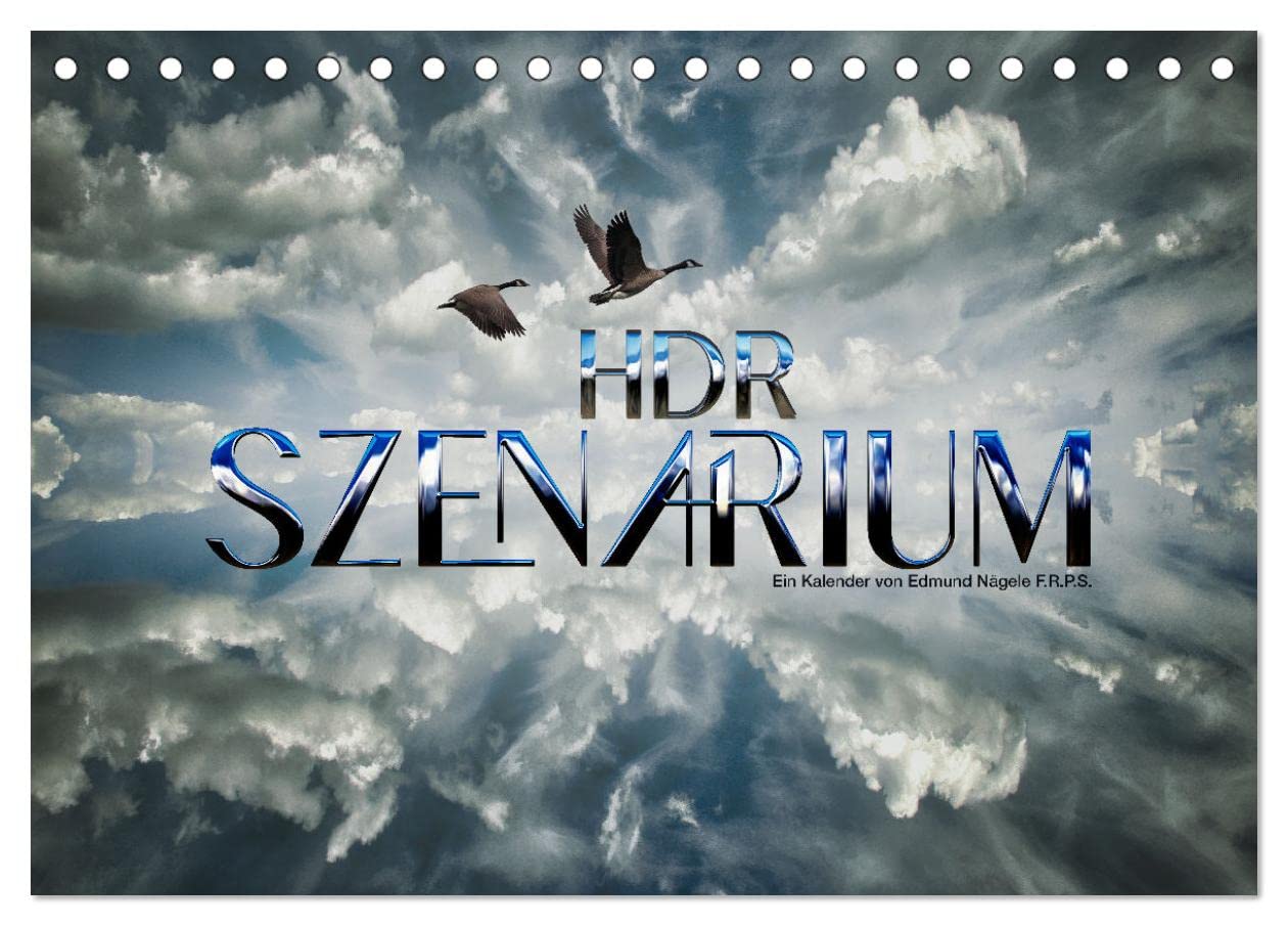 HDR SZENARIUM (Tischkalender 2025 DIN A5 quer), CALVENDO Monatskalender: Im Licht der HDR Fotografie (CALVENDO Natur) Photography