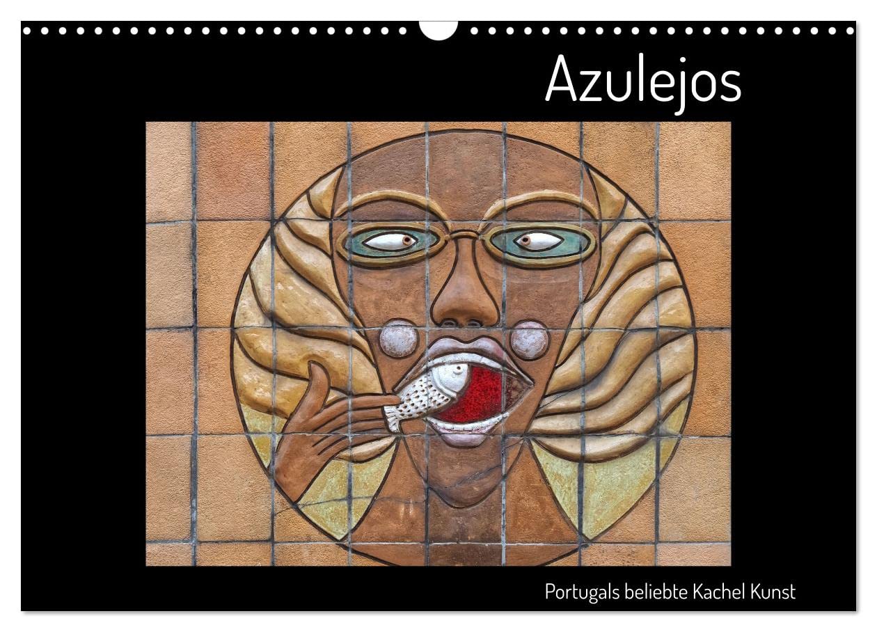Azulejos - Portugals beliebte Kachel Kunst (Wandkalender 2025 DIN A3 quer), CALVENDO Monatskalender: Bilder aus Kacheln sind in Portugal eine beliebte Kunst (CALVENDO Kunst) Arts & Music