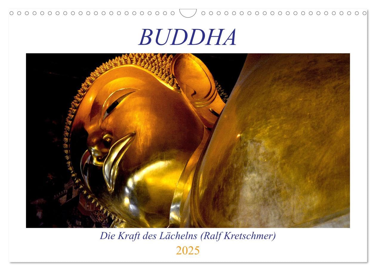 Buddha - Die Kraft des Lächelns (Wandkalender 2025 DIN A3 quer), CALVENDO Monatskalender: Buddha Aufnahmen aus Thailand und Deutschland (CALVENDO Orte) Leisure, Home & Garden