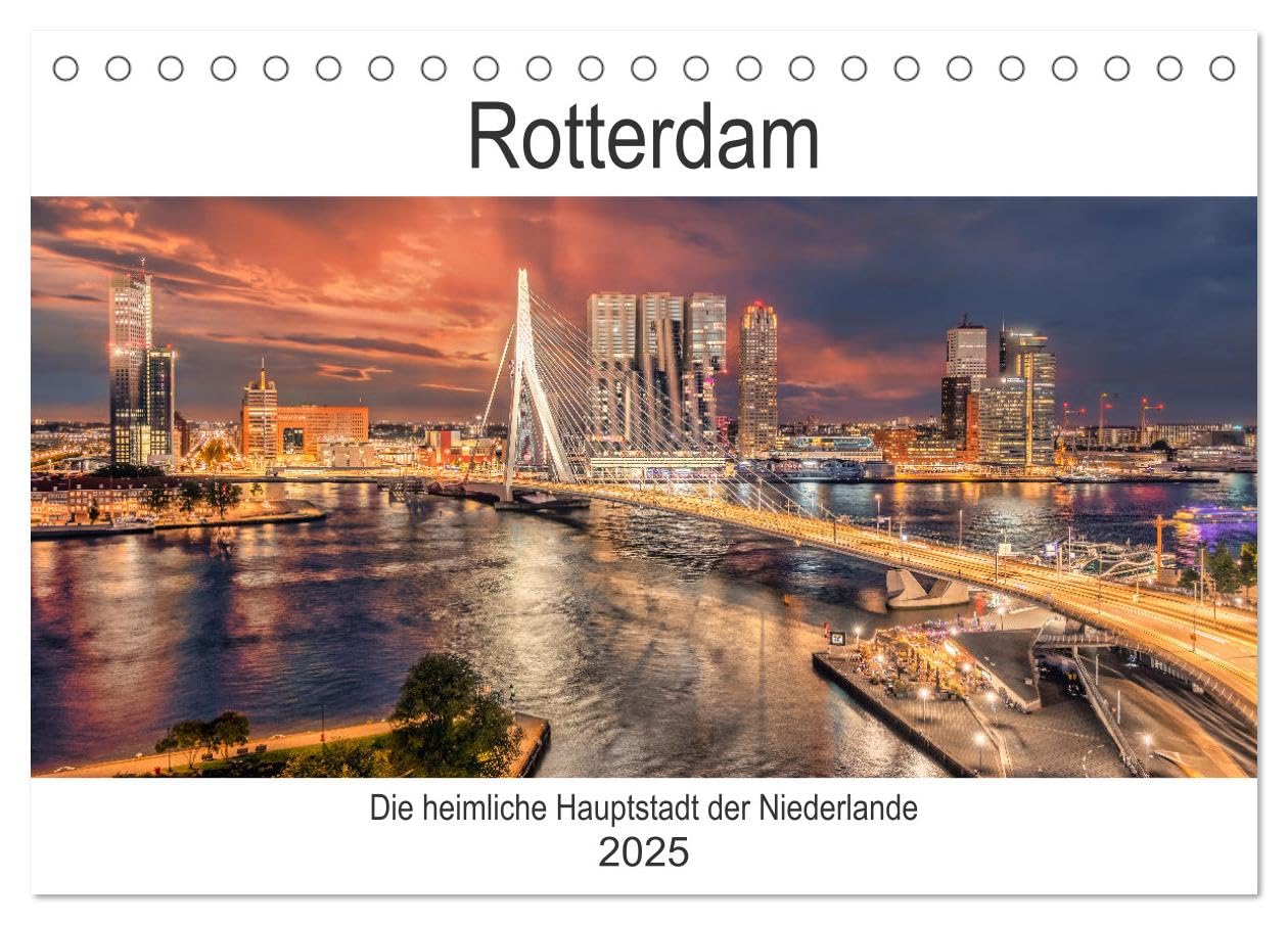 Rotterdam - Die heimliche Hauptstadt der Niederlande (Tischkalender 2025 DIN A5 quer), CALVENDO Monatskalender: Architektonische Highlights von Rotterdam (CALVENDO Orte) Leisure, Home & Garden