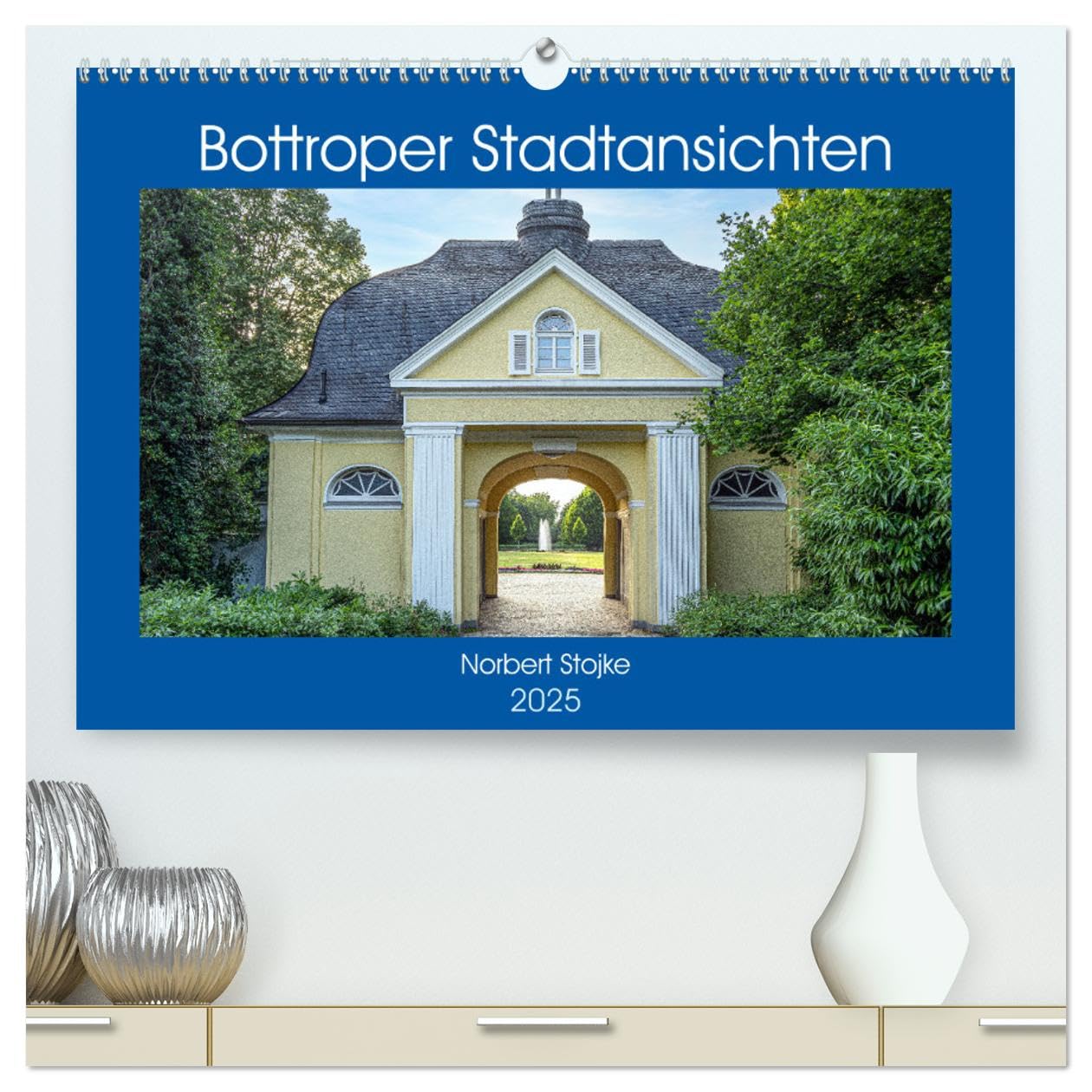Bottroper Stadtansichten (hochwertiger Premium Wandkalender 2025 DIN A2 quer), Kunstdruck in Hochglanz: Die Stadt Bottrop in Bildern der besonderen Art (CALVENDO Orte) Leisure, Home & Garden