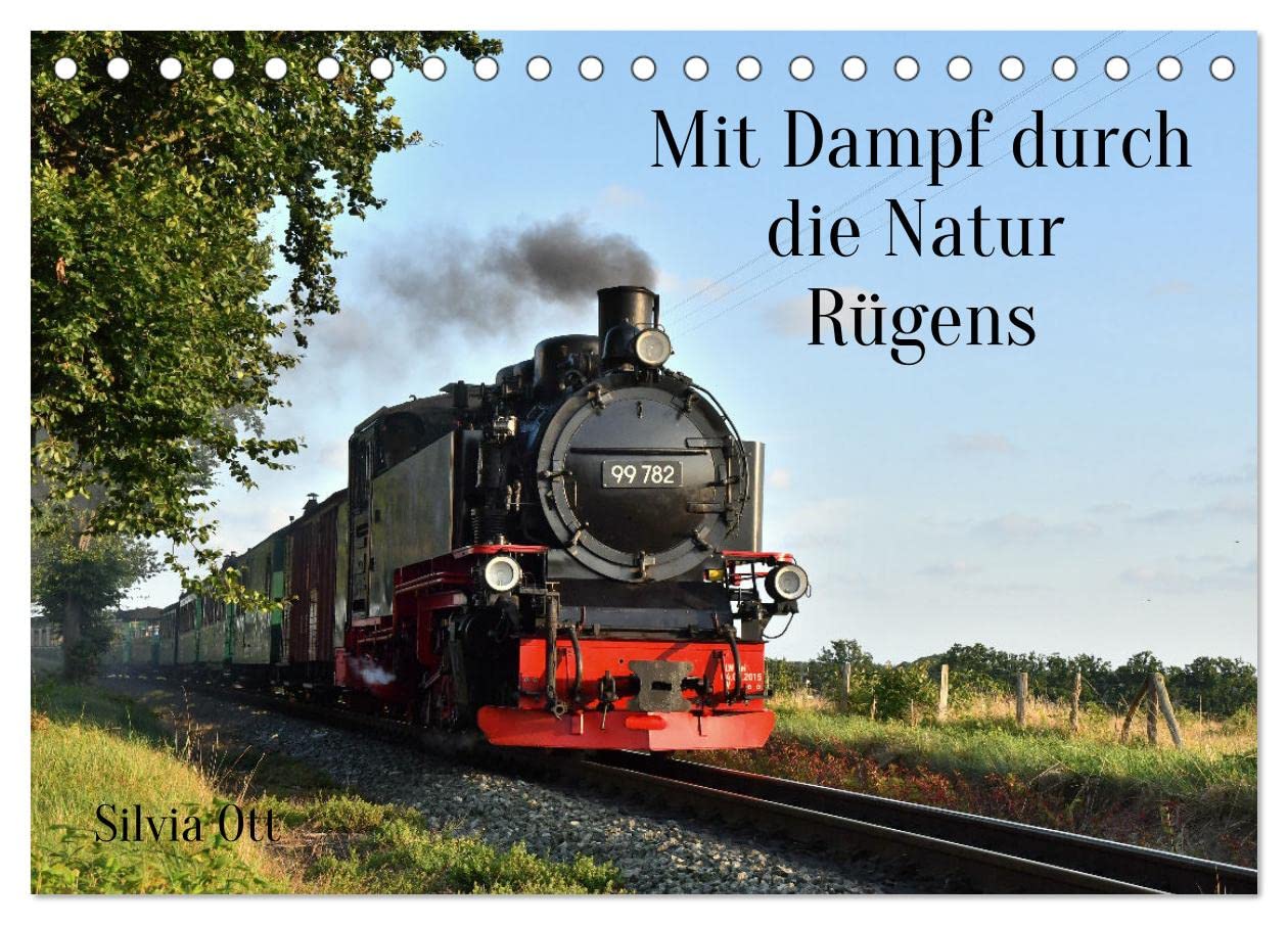 Mit Dampf durch die Natur Rügens (Tischkalender 2025 DIN A5 quer), CALVENDO Monatskalender: Aufnahmen des "Rasenden Rolands" auf Rügen (CALVENDO Mobilitaet) Calendars