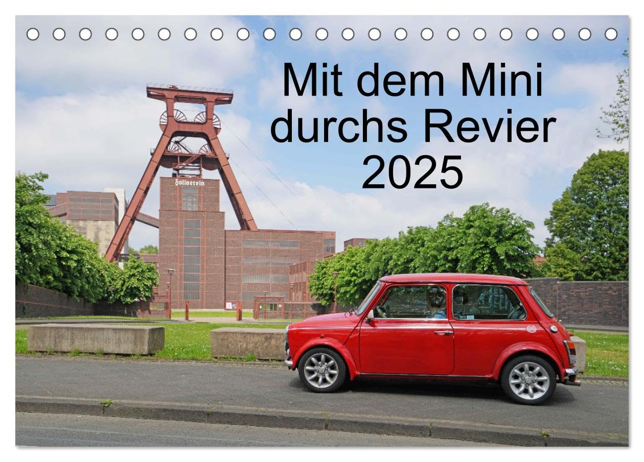 Mit dem Mini durchs Revier (Tischkalender 2025 DIN A5 quer), CALVENDO Monatskalender: Mit dem historischen Mini auf Tour durchs Ruhrgebiet (CALVENDO Orte) Leisure, Home & Garden