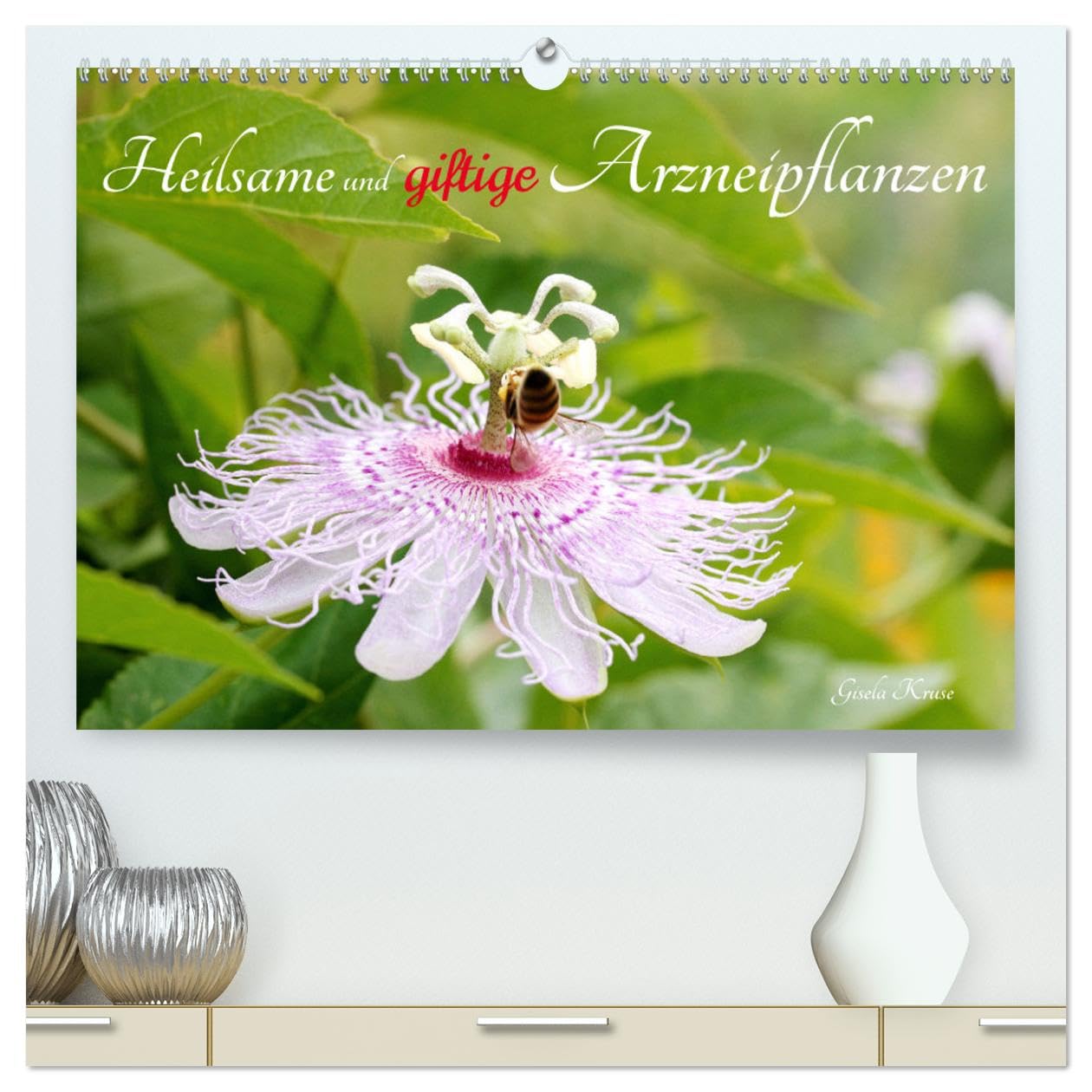 Heilsame und giftige Arzneipflanzen (hochwertiger Premium Wandkalender 2025 DIN A2 quer), Kunstdruck in Hochglanz: Blühende Heilpflanzen wunderschön ... ihrer Wirkweisen (CALVENDO Gesundheit) Business & Technology