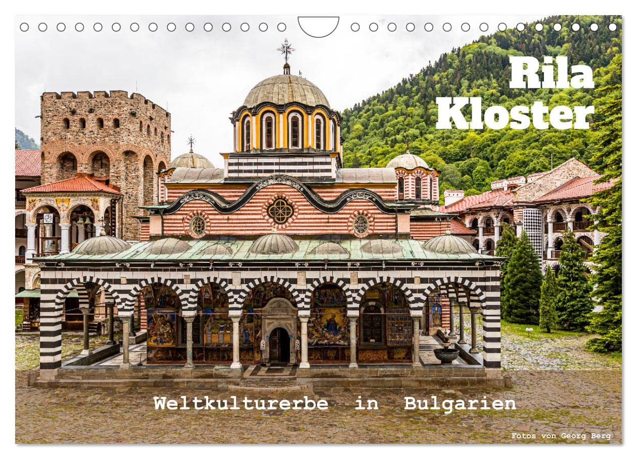 Rila Kloster – Weltkulturerbe in Bulgarien (Wandkalender 2025 DIN A4 quer), CALVENDO Monatskalender: Kulturelles Kleinod im Rila-Gebirge (CALVENDO Orte) Business & Technology