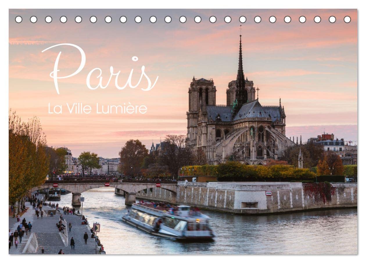 Paris - La Ville Lumière (Tischkalender 2025 DIN A5 quer), CALVENDO Monatskalender: Wahrzeichen und ungesehene Ausblicke auf Paris (CALVENDO Orte) Photography