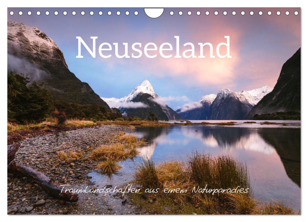 Neuseeland - Traumlandschaften aus einem Naturparadies (Wandkalender 2025 DIN A4 quer), CALVENDO Monatskalender Photography