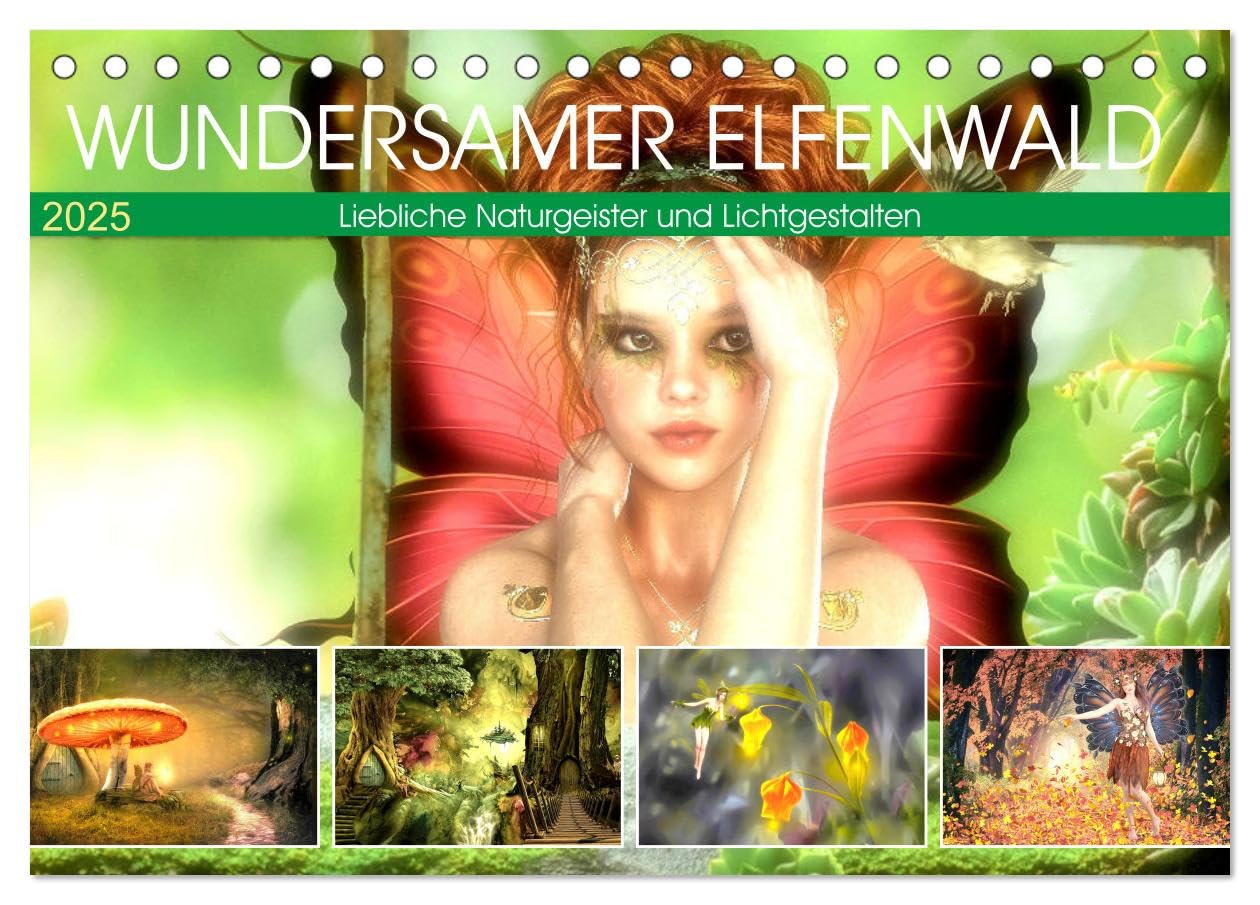 Wundersamer Elfenwald. Liebliche Naturgeister und Lichtgestalten (Tischkalender 2025 DIN A5 quer), CALVENDO Monatskalender: Eintauchen in die magische Welt der Elfen und Feen (CALVENDO Hobbys) Living & Furnishing