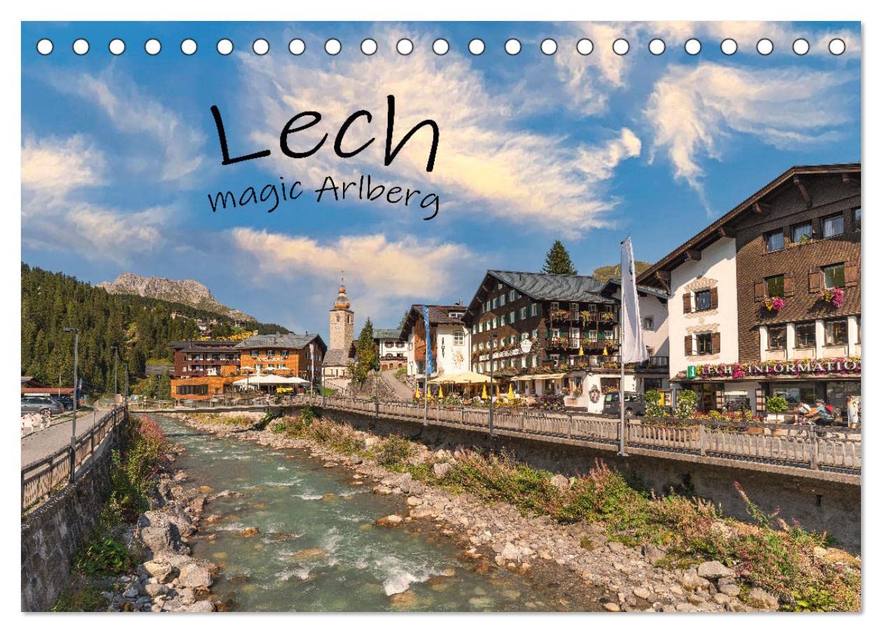 Lech - magic Arlberg (Tischkalender 2025 DIN A5 quer), CALVENDO Monatskalender: Entdecken Sie die Lecher Bergwelt immer wieder neu, ein Gebiet das ... zum Familienwandern ein. (CALVENDO Natur) Calendars