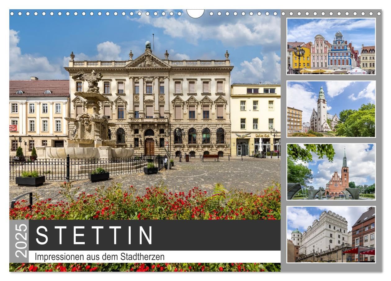 STETTIN Impressionen aus dem Stadtherzen (Wandkalender 2025 DIN A3 quer), CALVENDO Monatskalender: Sommerliche Eindrücke aus Westpommern (CALVENDO Orte) Film, Art & Culture