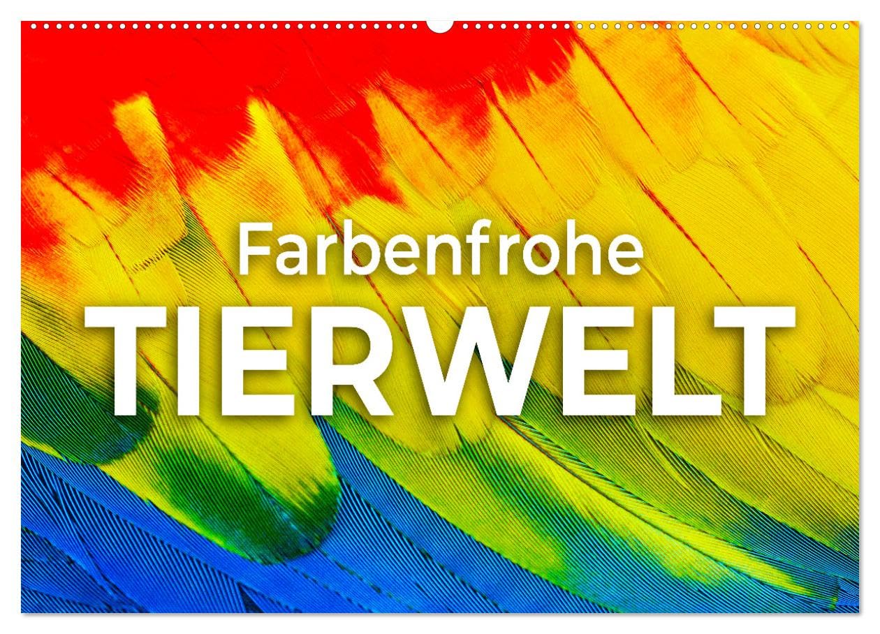 Farbenfrohe Tierwelt (Wandkalender 2025 DIN A2 quer), CALVENDO Monatskalender: Eine wahre Farbenpracht. (CALVENDO Tiere) Natural Sciences