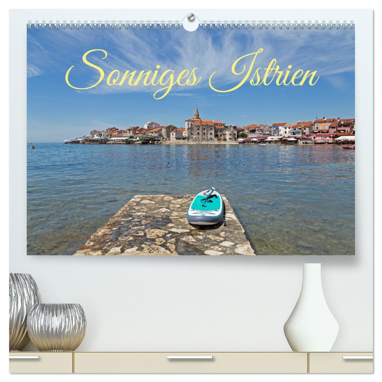 sonniges Istrien (hochwertiger Premium Wandkalender 2025 DIN A2 quer), Kunstdruck in Hochglanz Leisure, Home & Garden