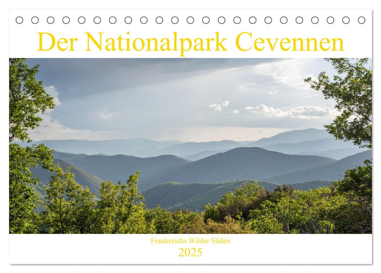 Der Nationalpark Cevennen - Frankreichs wilder Süden (Tischkalender 2025 DIN A5 quer), CALVENDO Monatskalender: Wohl eine der schönsten und ... seit 2011 Weltnaturerbe sind. (CALVENDO Orte) Film, Art & Culture