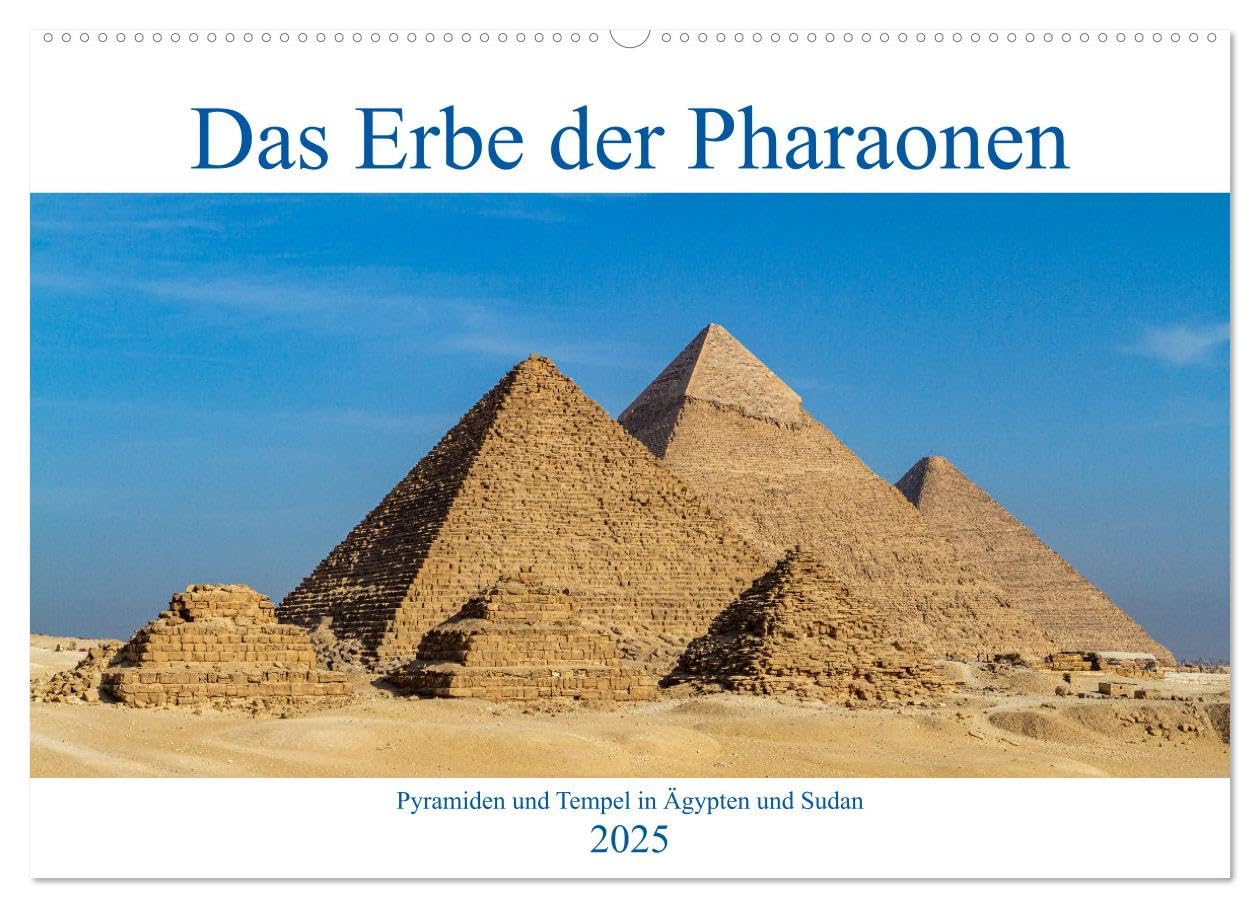 Das Erbe der Pharaonen (Wandkalender 2025 DIN A2 quer), CALVENDO Monatskalender: Die Pyramiden und Tempel im alten Ägypten und Suden (CALVENDO Orte) Leisure, Home & Garden