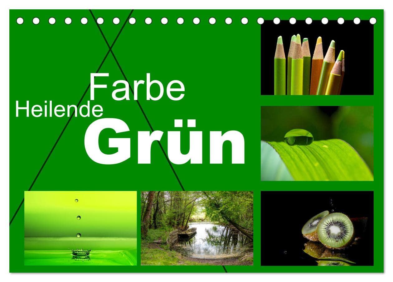 Heilende Farbe Grün (Tischkalender 2025 DIN A5 quer), CALVENDO Monatskalender: Grün gilt als Farbe der Heilung und Beruhigung. Hier finden Sie zwölf Bilder zu diesem Thema. (CALVENDO Natur) Film, Art & Culture