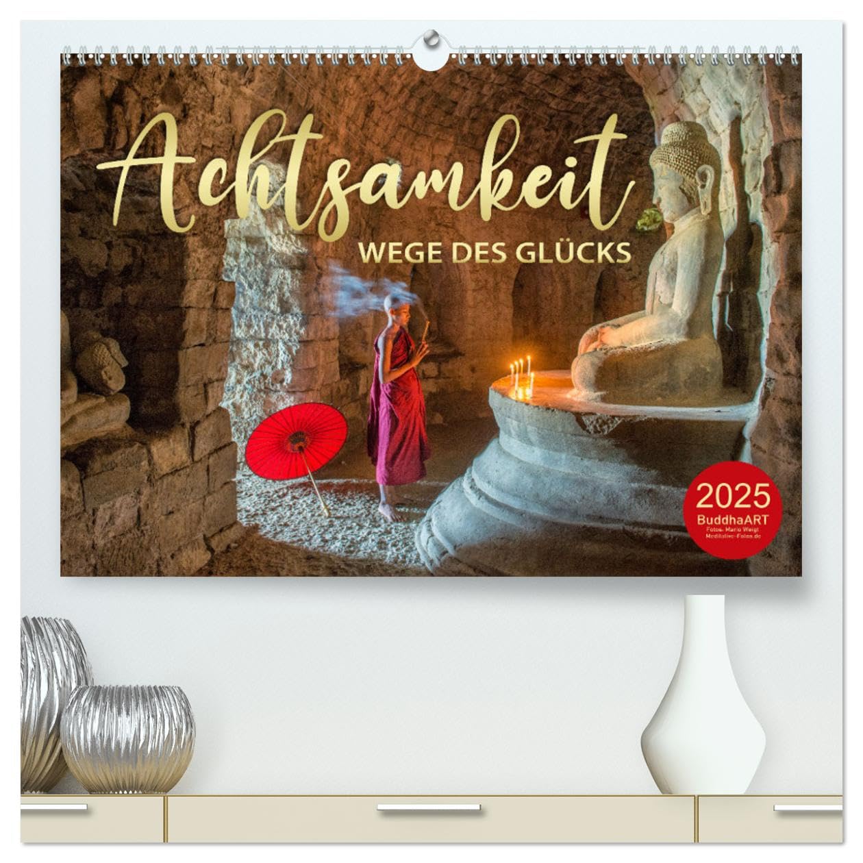 ACHTSAMKEIT - Wege des Glücks (hochwertiger Premium Wandkalender 2025 DIN A2 quer), Kunstdruck in Hochglanz Calendars