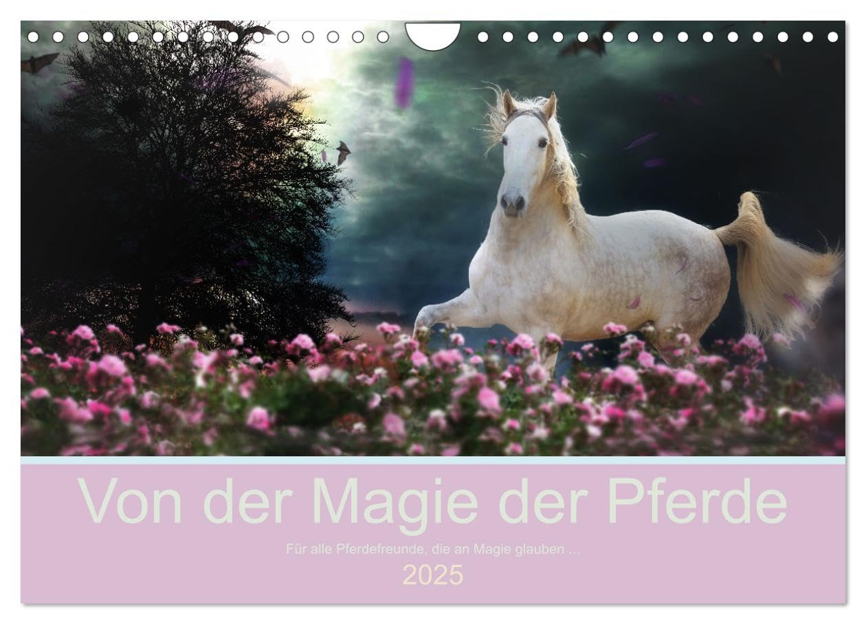 Von der Magie der Pferde (Wandkalender 2025 DIN A4 quer), CALVENDO Monatskalender: Fantastisch & märchenhaft ... Für alle, die Pferde lieben und an Magie glauben (CALVENDO Tiere) Living & Furnishing