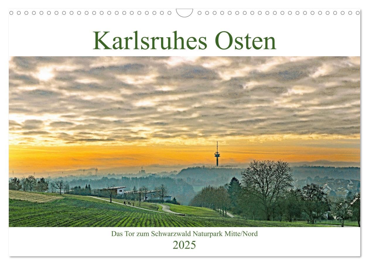 Karlsruhes Osten (Wandkalender 2025 DIN A3 quer), CALVENDO Monatskalender: Das Tor zum Schwarzwald Naturpark Mitte/Nord (CALVENDO Orte) Leisure, Home & Garden