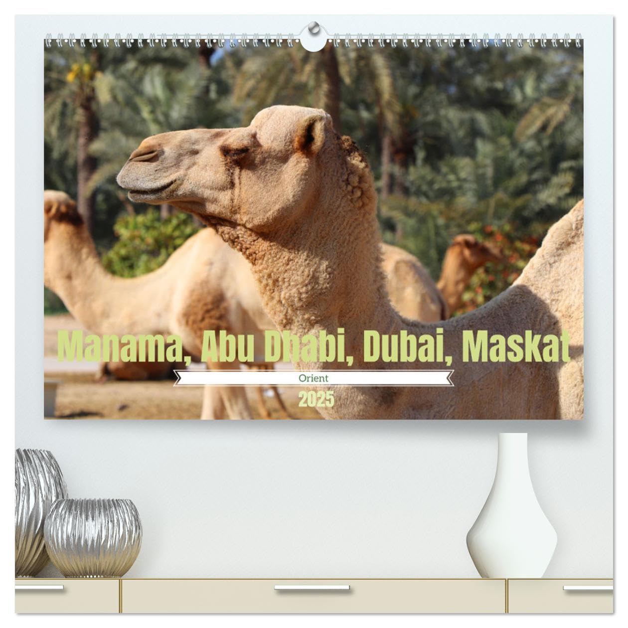 Orient - Manama, Abu Dhabi, Dubai, Maskat (hochwertiger Premium Wandkalender 2025 DIN A2 quer), Kunstdruck in Hochglanz: Impressionen aus dem Orient (CALVENDO Orte) Leisure, Home & Garden