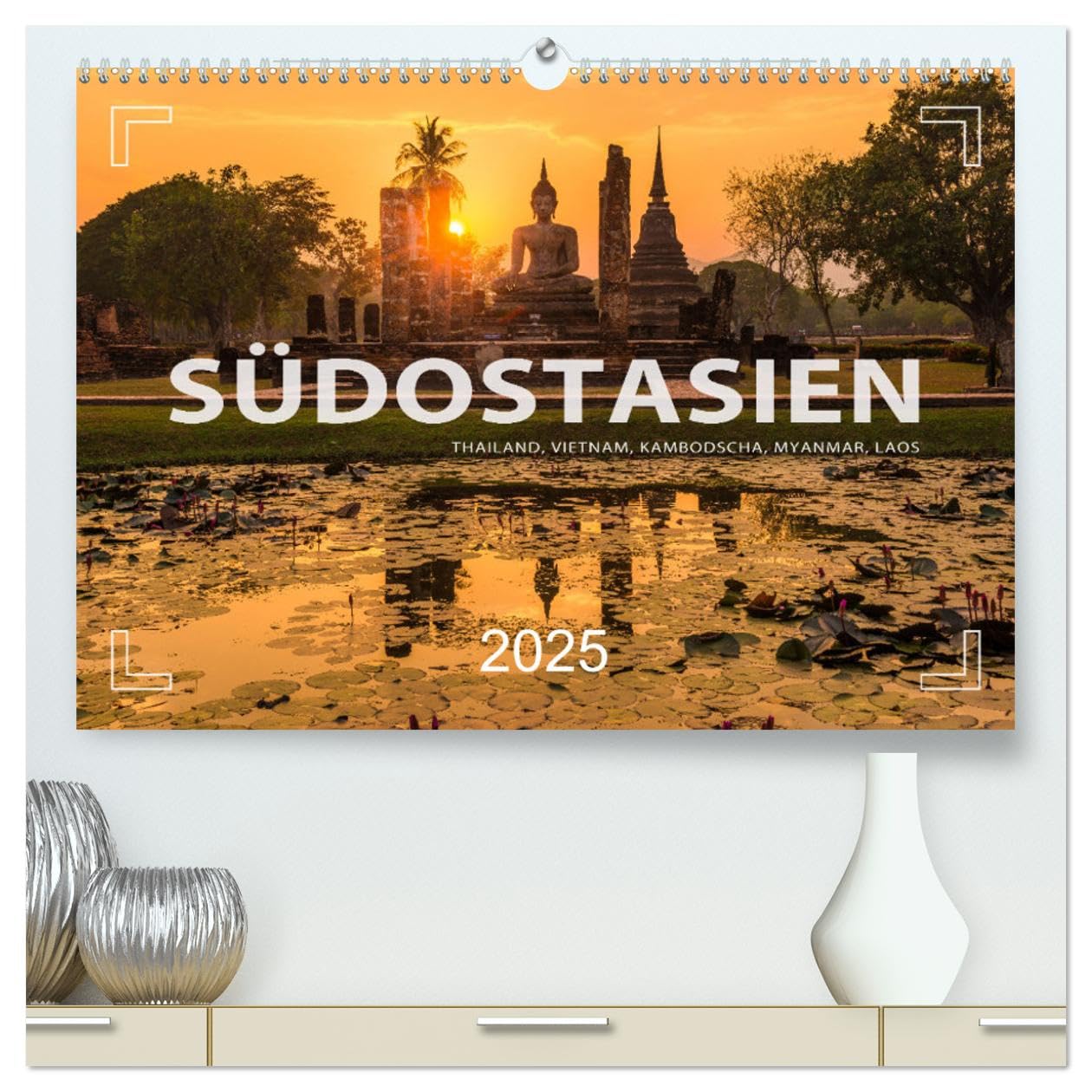 Südostasien - Thailand, Vietnam, Kambodscha, Myanmar, Laos (hochwertiger Premium Wandkalender 2025 DIN A2 quer), Kunstdruck in Hochglanz: Fotos vom Kontinent des Lächelns (CALVENDO Orte) Leisure, Home & Garden