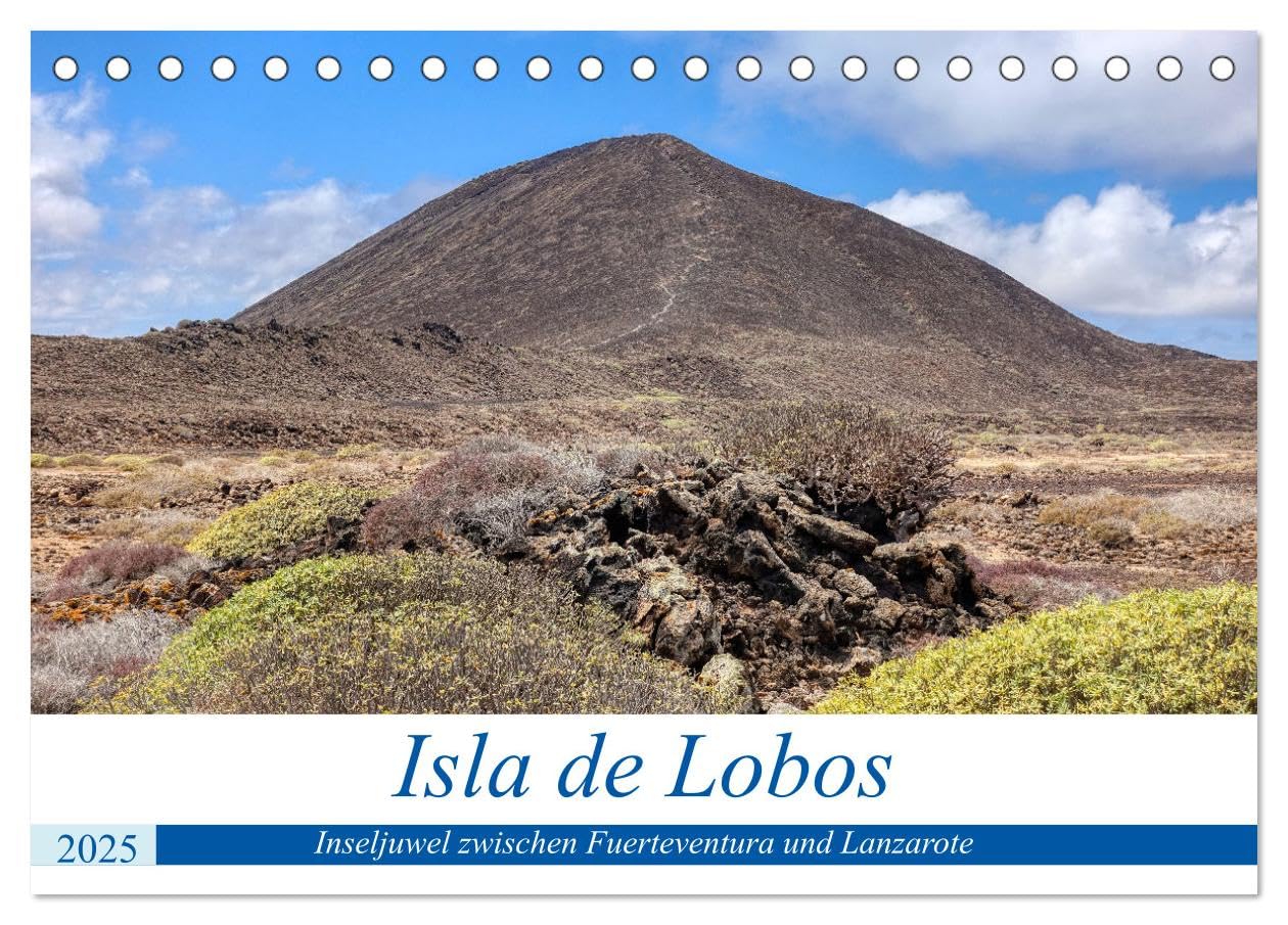 Isla de Lobos - Inseljuwel zwischen Fuerteventura und Lanzarote (Tischkalender 2025 DIN A5 quer), CALVENDO Monatskalender: Impressionen einer Rundwanderung (CALVENDO Orte) Film, Art & Culture
