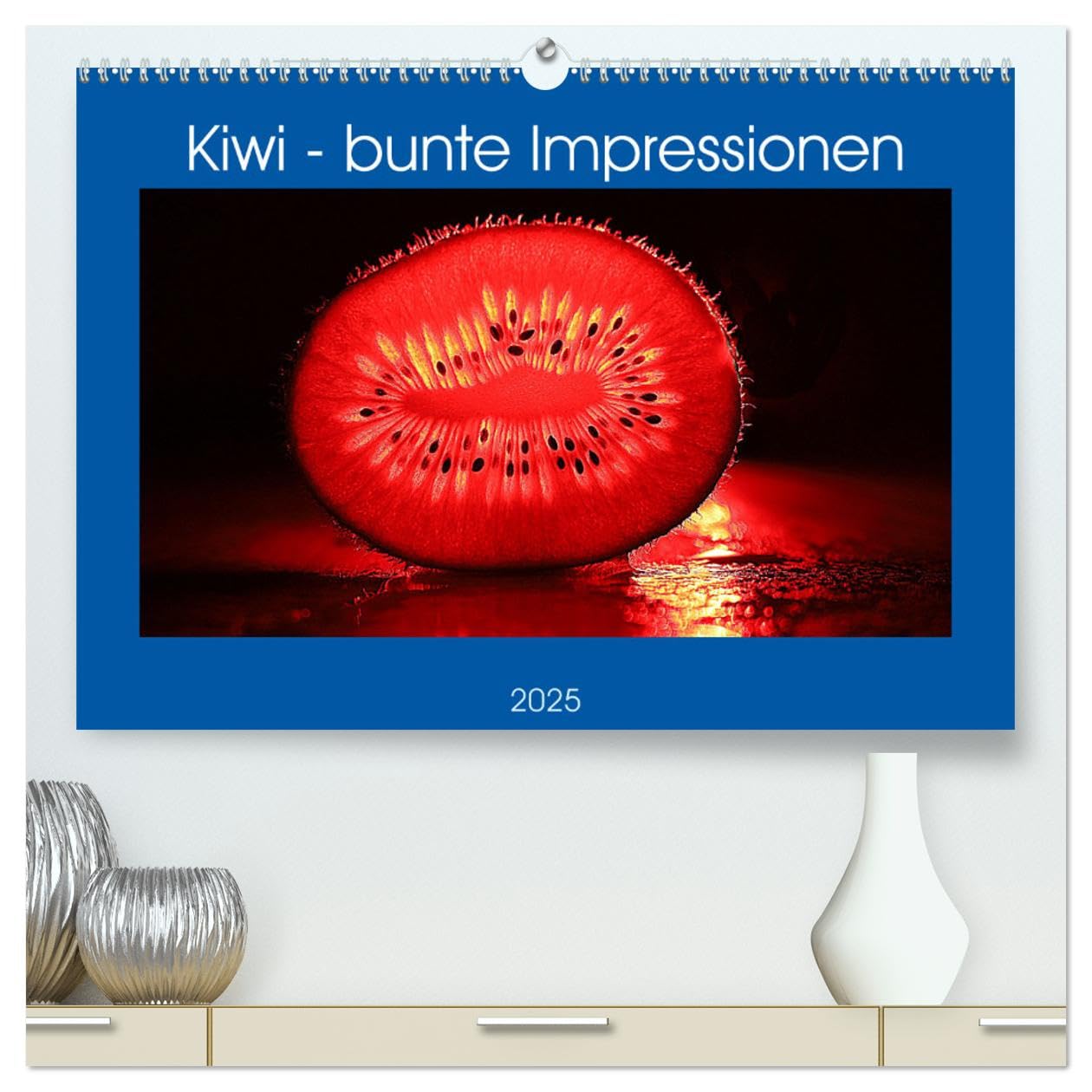 Kiwi - bunte Impressionen (hochwertiger Premium Wandkalender 2025 DIN A2 quer), Kunstdruck in Hochglanz: Die Kiwi als Kunstobjekt. (CALVENDO Hobbys) Photography